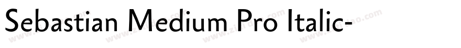 Sebastian Medium Pro Italic字体转换